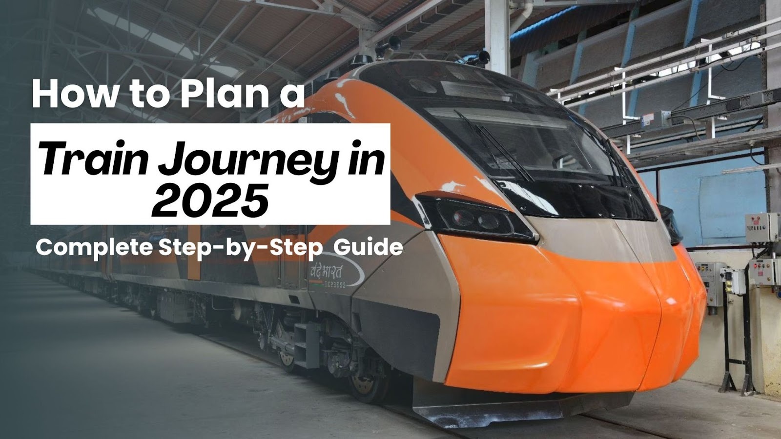 Plan a Train Journey in 2025